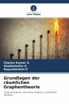 Grundlagen der räumlichen Graphentheorie - G, Charan Kumar;G, Shobhalatha;K, Rajyalakshmi