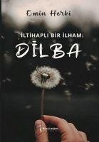 Iltihapli Bir Ilham Dilba - Herki, Emin