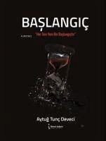 Baslangic - Tunc Deveci, Aytug