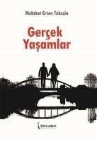 Gercek Yasamlar - Erten Tekesin, Melahat