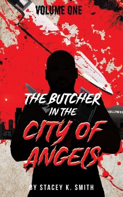 The Butcher in the City of Angels - Smith, Stacey K.