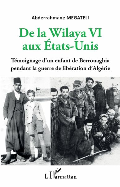De la Wilaya VI aux Etats-Unis De la Wilaya VI aux Etats-Unis