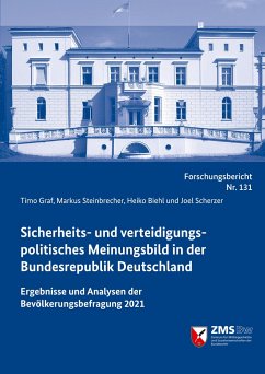 Sicherheits- und verteidigungspolitisches Meinungsbild in der Bundesrepublik Deutschland - Graf, Timo; Steinbrecher, Markus; Biehl, Heiko; Scherzer, Joel