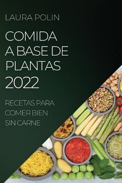 COMIDA A BASE DE PLANTAS 2022 - Polin, Laura