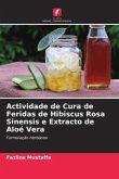 Actividade de Cura de Feridas de Hibiscus Rosa Sinensis e Extracto de Aloé Vera