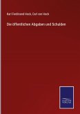 Die öffentlichen Abgaben und Schulden