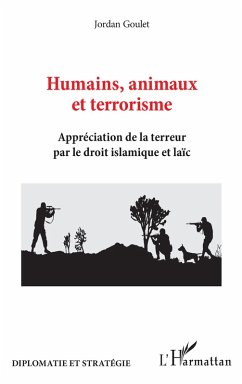 Humains, animaux et terrorisme - Goulet, Jordan