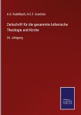 Zeitschrift für die gesammte lutherische Theologie und Kirche