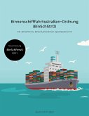 Binnenschifffahrtsstraßen-Ordnung (BinSchStrO) Binnenschifffahrtsstraßen-Ordnung (BinSchStrO)