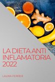 LA DIETA ANTI INFLAMATORIA 2022