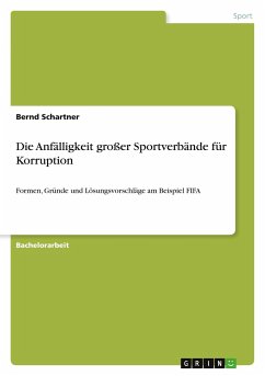 Die Anfälligkeit großer Sportverbände für Korruption - Schartner, Bernd