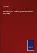 Sammlung und Auflösung Mathematischer... - Bild 1