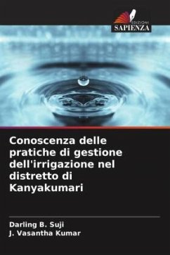 Conoscenza delle pratiche di gestione dell'irrigazione nel distretto di Kanyakumari - Suji, Darling B.;Kumar, J. Vasantha