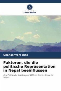 Faktoren, die die politische Repräsentation in Nepal beeinflussen - Ojha, Ghanashyam