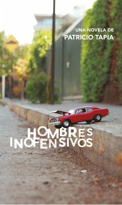 Hombres Inofensivos (eBook, ePUB) - Tapia, Patricio