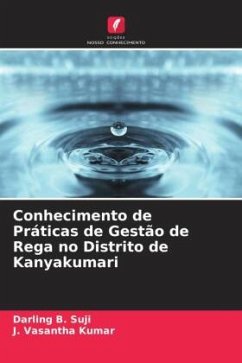 Conhecimento de Práticas de Gestão de Rega no Distrito de Kanyakumari - Suji, Darling B.;Kumar, J. Vasantha