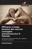 Efficacia a lungo termine del vaccino coniugato pneumococcico 9-Valente