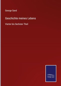 Geschichte meines Lebens - Sand, George