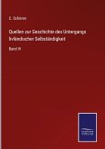 Quellen zur Geschichte des Untergangs livländischer Selbständigkeit