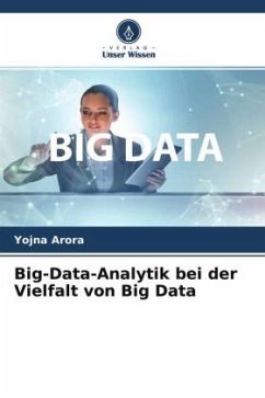 Big-Data-Analytik bei der Vielfalt von Big Data - Arora, Yojna