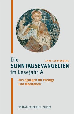 Die Sonntagsevangelien im Lesejahr A - Lechtenberg, Anke