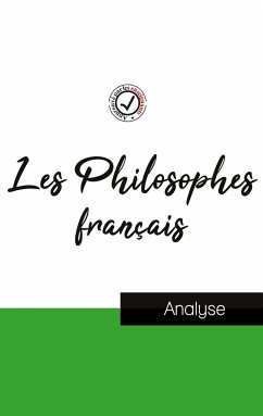 Les Philosophes français (étude et analyse complète de leurs pensées) - Comprendre La Philosophie