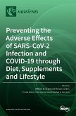 Preventing the Adverse Effects of SARS-CoV-2 Infection and COVID-19 through Diet, Supplements and Lifestyle