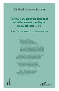 Cover Tchad : du pouvoir intégral à l'alternance pacifique ou au déluge... !?