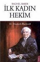 Ilk Kadin Hekim - Dr. Elizabeth Blackwell - Baker, Rachel