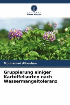 Gruppierung einiger Kartoffelsorten nach Wassermangeltoleranz - Alhoshan, Mouhamad