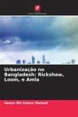 Urbanização no Bangladesh: Rickshaw, Loom, e Amla