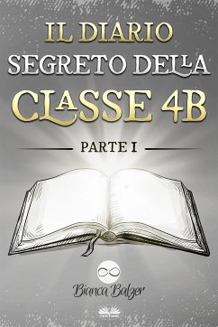 Il Diario Segreto Della Classe 4 B (eBook, ePUB) - Balzer, Bianca