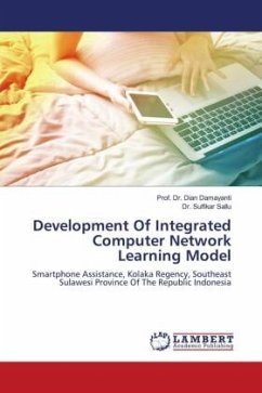 Development Of Integrated Computer Network Learning Model - Damayanti, Dian;Sallu, Dr. Sulfikar