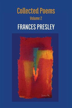 Collected Poems, Volume 2 - Presley, Frances