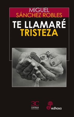 Te llamaré Tristeza (eBook, ePUB) - Robles, Miguel