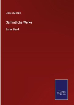 Sämmtliche Werke - Mosen, Julius