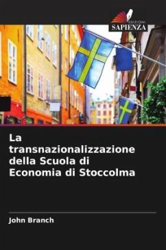 La transnazionalizzazione della Scuola di Economia di Stoccolma - Branch, John