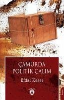 Camurda Politik Calim - Keser, Efdal