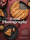 The Complete Guide to Food Photography (eBook, ePUB)