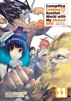 Campfire Cooking in Another World with My Absurd Skill: Volume 11 (eBook, ePUB) - Eguchi, Ren
