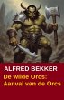 De wilde Orcs: Aanval van de Orcs... - Bild 1