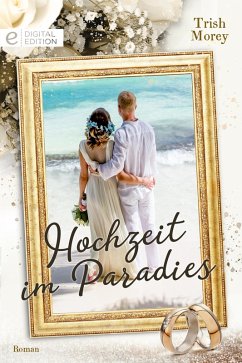 Hochzeit im Paradies (eBook, ePUB) - Morey, Trish