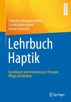 Lehrbuch Haptik (eBook, PDF) - Müller, Stephanie Margarete; Winkelmann, Claudia; Grunwald, Martin