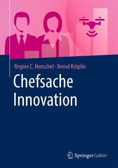 Chefsache Innovation (eBook, PDF) - Henschel, Regine C.; Kröplin, Bernd