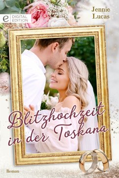 Blitzhochzeit in der Toskana (eBook, ePUB) - Lucas, Jennie