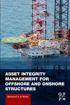 Asset Integrity Management for Offshore and Onshore Structures (eBook, ePUB) - El-Reedy, Mohamed A.