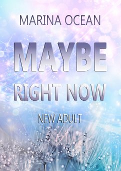 MAYBE Right Now (eBook, ePUB) - Ocean, Marina