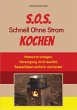 S.O.S. Schnell Ohne Strom Kochen - Der... - Bild 1