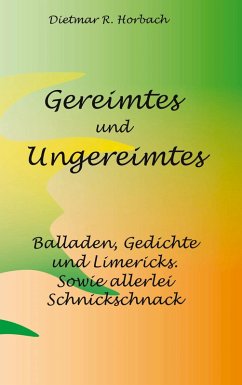 Gereimtes und Ungereimtes (eBook, ePUB) - Horbach, Dietmar R.