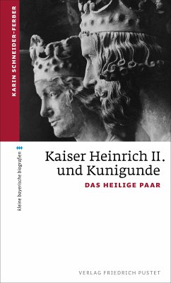 Kaiser Heinrich II. und Kunigunde (eBook, ePUB) - Schneider-Ferber, Karin